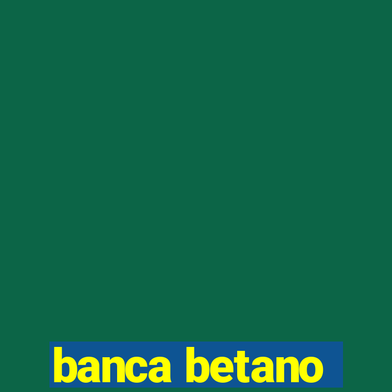 banca betano