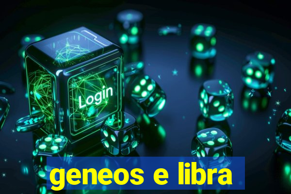 geneos e libra