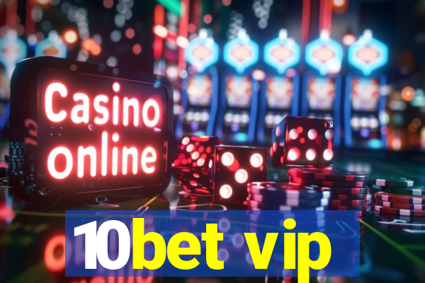 10bet vip