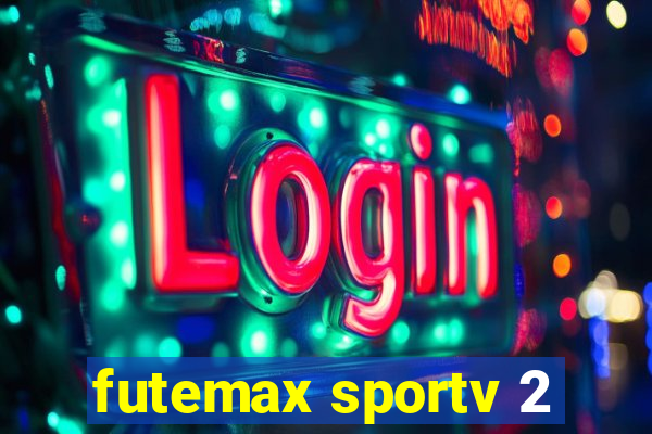 futemax sportv 2