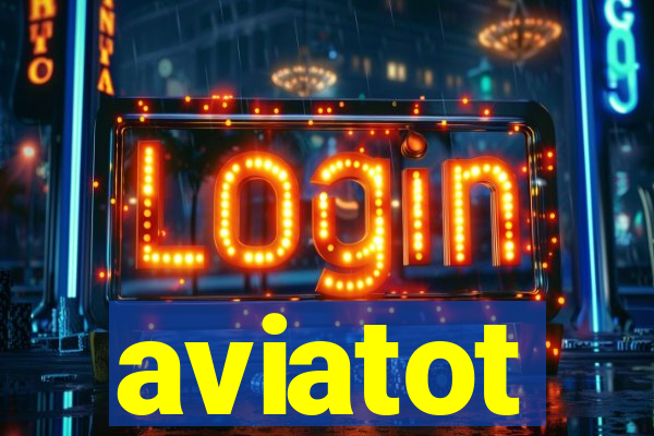 aviatot