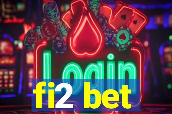 fi2 bet