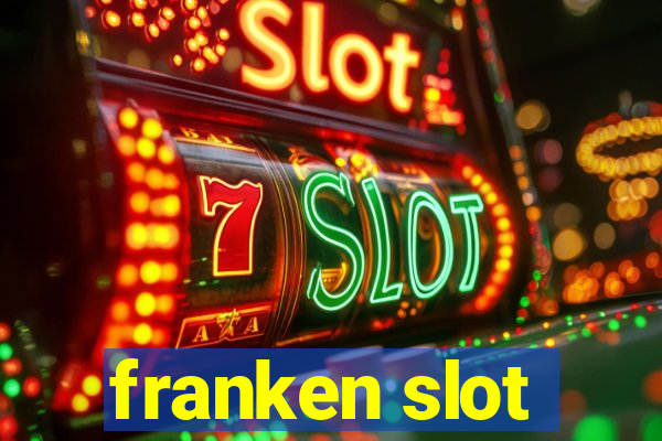 franken slot