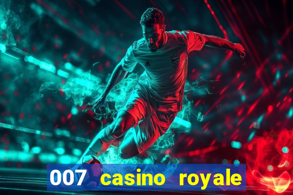 007 casino royale online dublado hd