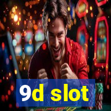 9d slot