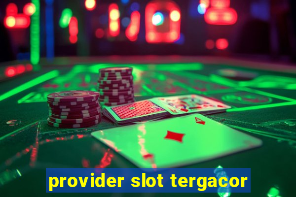 provider slot tergacor