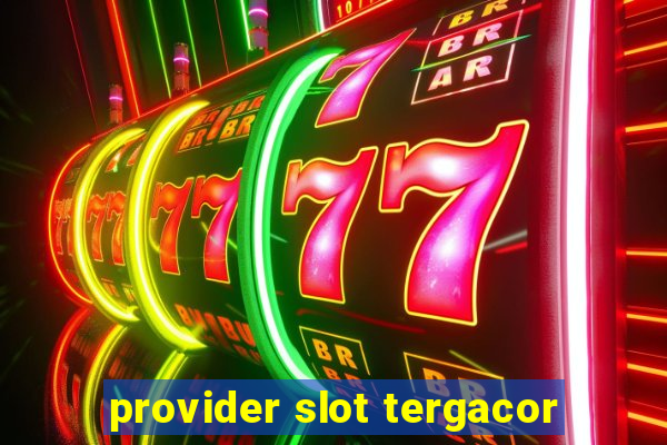 provider slot tergacor