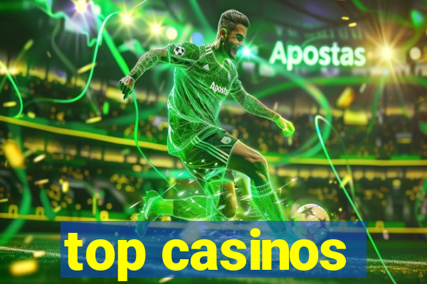 top casinos