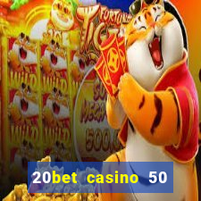 20bet casino 50 free spins