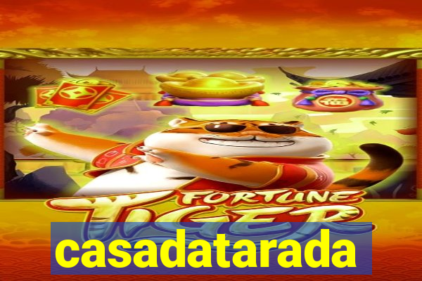 casadatarada