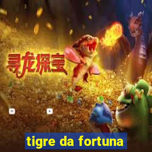 tigre da fortuna