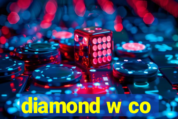 diamond w co