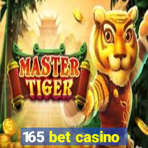 165 bet casino