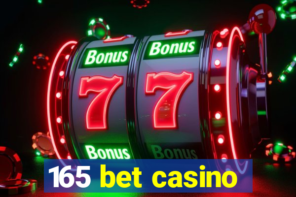 165 bet casino