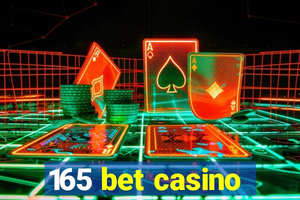 165 bet casino