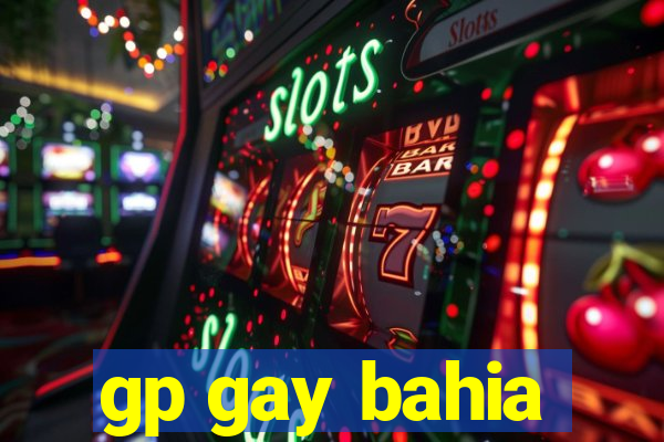 gp gay bahia