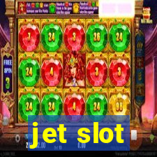 jet slot