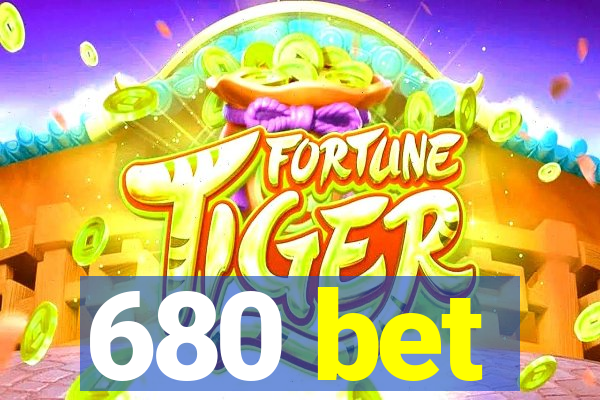 680 bet