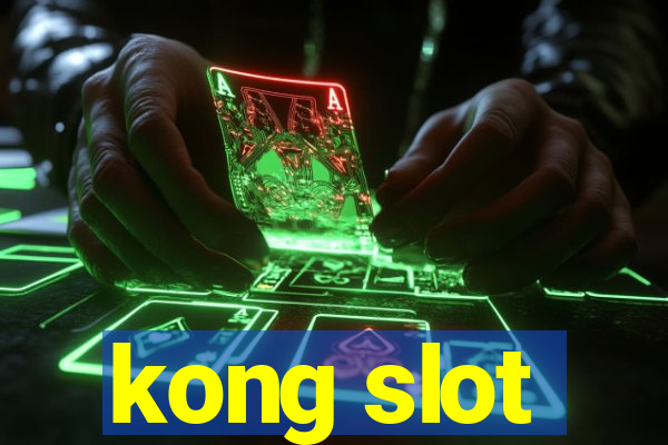 kong slot