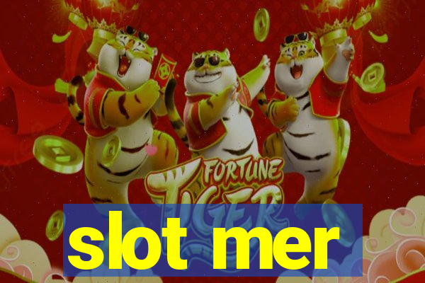 slot mer