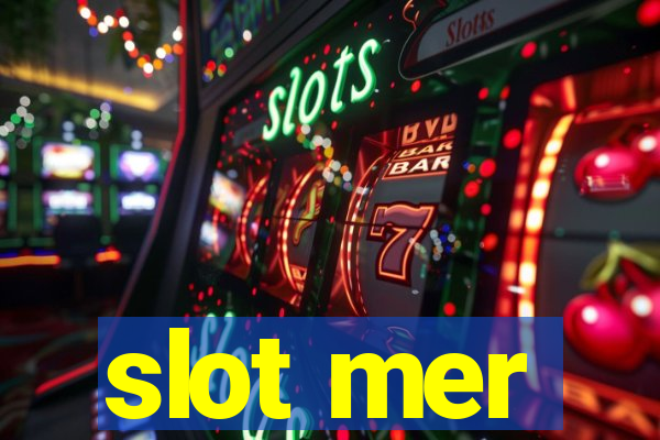 slot mer