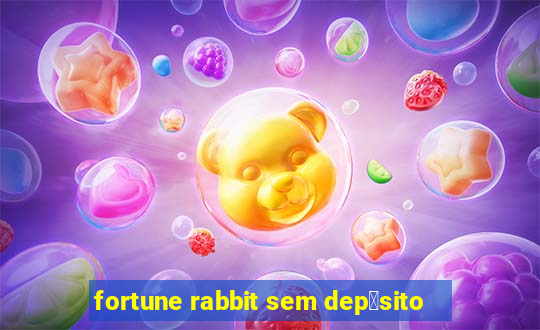 fortune rabbit sem dep贸sito