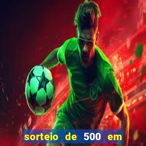 sorteio de 500 em cash toda segunda feira novibet