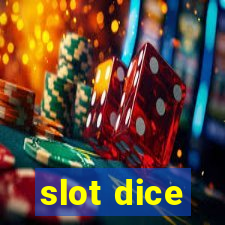 slot dice