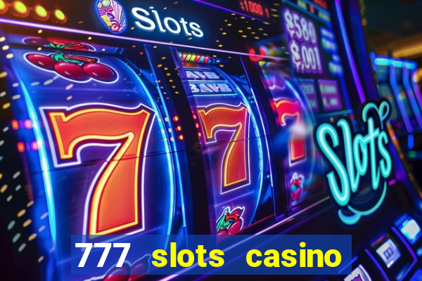 777 slots casino – new online slot machine games