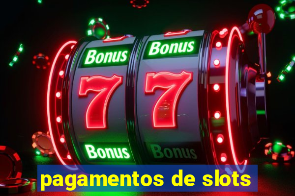 pagamentos de slots