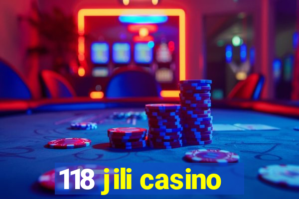 118 jili casino