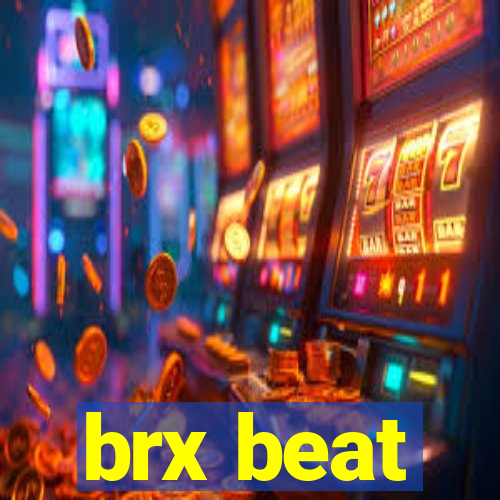 brx beat