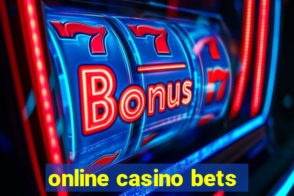 online casino bets