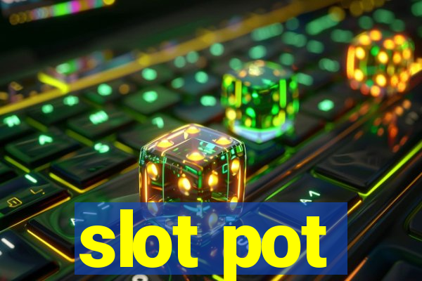 slot pot