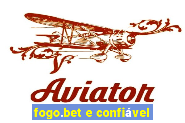 fogo.bet e confiável