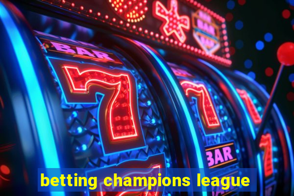 betting champions league