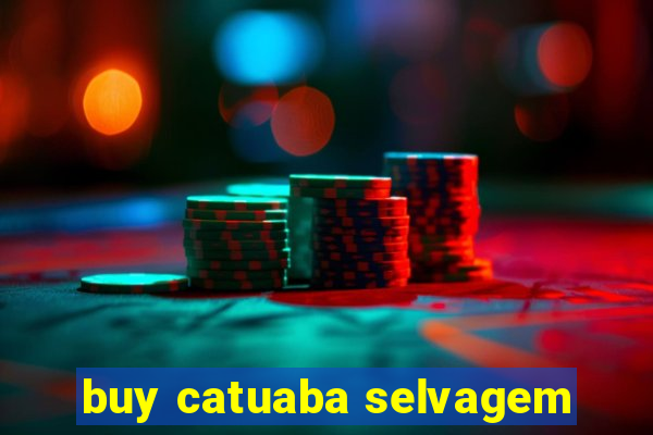 buy catuaba selvagem