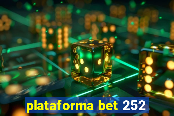 plataforma bet 252