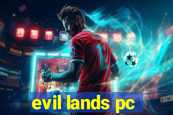 evil lands pc