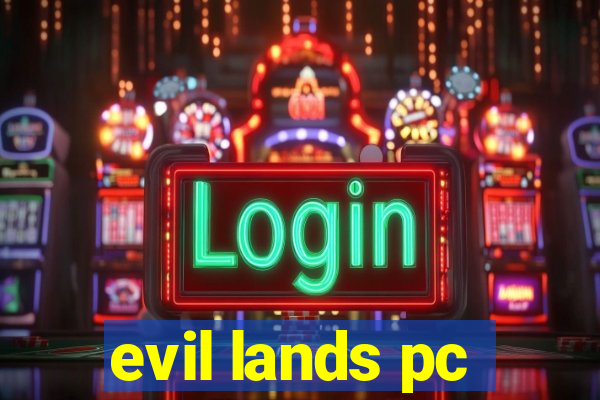 evil lands pc