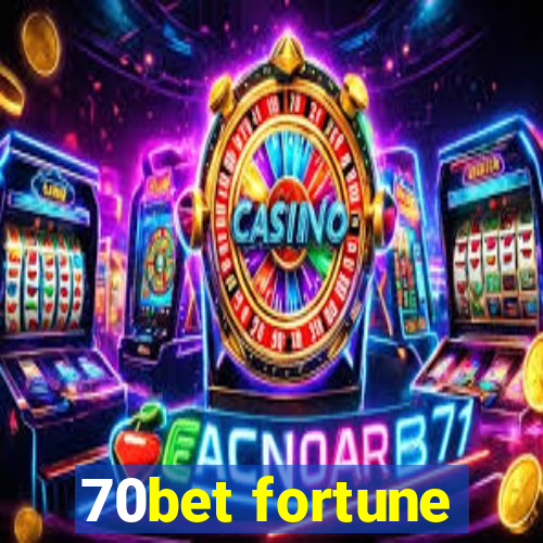 70bet fortune