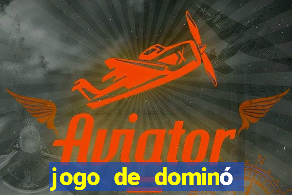 jogo de dominó valendo dinheiro real