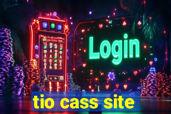 tio cass site