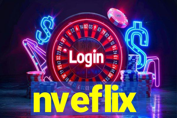 nveflix