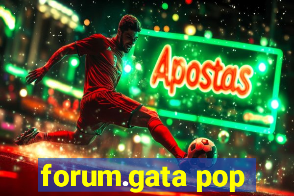 forum.gata pop