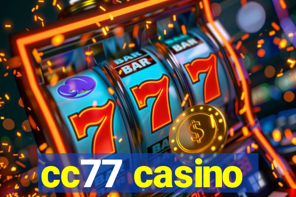 cc77 casino