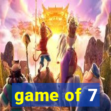 game of 7