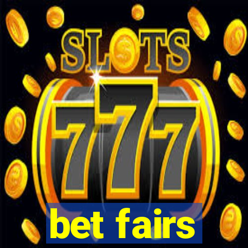 bet fairs