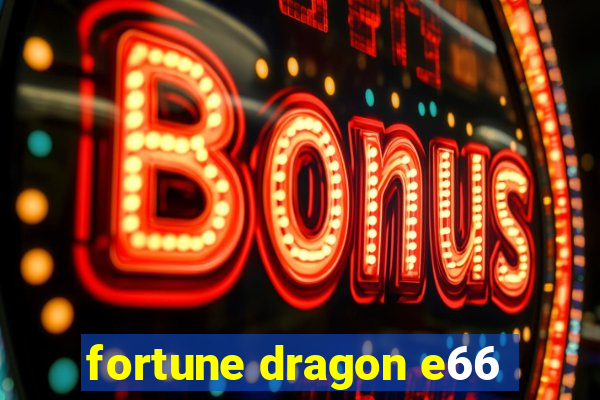 fortune dragon e66