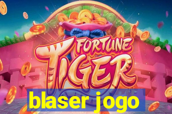 blaser jogo